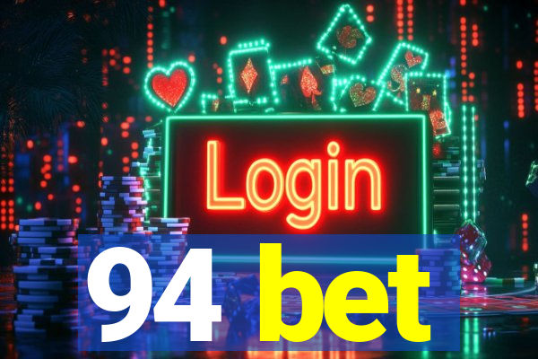 94 bet